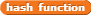 `hash function`