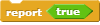 report `true`